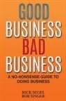 Rick Segel, Robert Singer - Good Business Bad Business