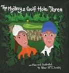 Peter McElwain - The Mystery at Golf Hole Three