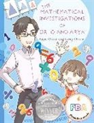 Arya oekten, Giray oekten, Arya Ökten, Giray Ökten - The Mathematical Investigations of Dr. O and Arya
