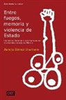 Aurelia Gómez Unamuno, Aurelia Gómez Unamuno - Entre fuegos, memoria y violencia de Estado