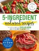 Phyllis Good - 5-Ingredient Natural Recipes