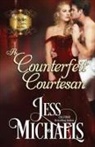 Jess Michaels - A Counterfeit Courtesan