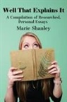 Marie Shanley - Well That Explains It