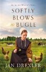 Jan Drexler - Softly Blows the Bugle