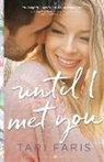 Tari Faris - Until I Met You