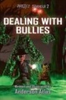 Anderson Atlas, Anderson Atlas - Dealing With Bullies