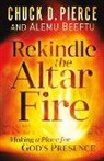 Alemu Beeftu, Chuck D Pierce, Chuck D. Pierce - Rekindle the Altar Fire