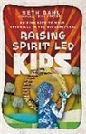 Seth Dahl, Bill Johnson - Raising Spirit-Led Kids