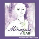 Marion Lonestar Welch - The Menagerie Bar