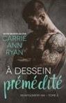 Carrie Ann Ryan - À dessein prémédité