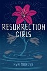 Ava Morgyn - RESURRECTION GIRLS