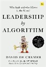 David Cremer, David De Cremer, David De Cremer - Leadership By Algorithm