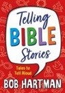 Bob Hartman - Telling Bible Stories