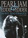 Martin Clarke - Pearl Jam & Eddie Vedder: None Too Fragile
