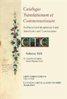Greti Dinkova-Bruun, Julia Haig Gaisser, James Hankins - Catalogus Translationum Et Commentariorum: Mediaeval and Renaissance Latin Translations and Commentaries: Annotated Lists and Guides
