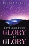Andrea Furuli - Battling from Glory to Glory