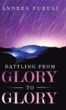 Andrea Furuli - Battling from Glory to Glory