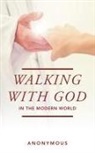 Anonymous - Walking with God in the Modern World