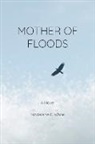 Madeleine F White, Madeleine F. White - Mother of Floods
