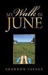 Shannon Savage - My Walk in June