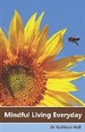 Kathleen Hall - Mindful Living Everyday