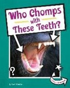 Cari Meister - Who Chomps with These Teeth?