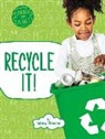 Mary Boone, Emily Raij - Recycle It!