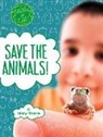 Mary Boone, Emily Raij - Save the Animals!