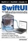 J. D Gauchat, J. D. Gauchat - SwiftUI for Masterminds