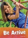 Mari Schuh, Mari C. Schuh - Be Active