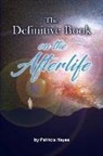 Patricia Hayes - The Definitive Book on the Afterlife