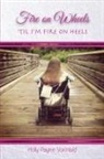 Holly Payne Vonwald - Fire on Wheels