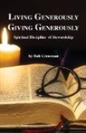 Bob Owen Crossman - Living Generously / Giving Generously