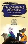 Kay M Bates, Kay M. Bates, Kathryn R. Smith - The Adventures of Rug Bug