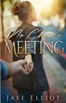 Jaye Elliot - No Chance Meeting