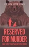 Kevin Hopkins, Juanita Penner - Reserved For Murder
