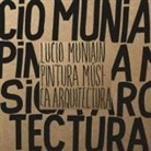 Lucio Muniain - Lucio Muniain: Painting, Music, Architecture