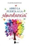 Claudia Rainville - Yo Abro La Puerta de la Abundancia