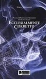 Marco Manfredini - Piccolo dizionario semiserio del linguaggio ecclesialmente corretto