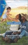 Kathy Douglass - The Maverick's Baby Arrangement