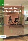 C R C Huizinga-Arp, C. R. C. Huizinga-Arp, J R Mentink, J. R. Mentink - Zo Werkt Het in de Apotheek