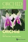 Wen-Huei Chen &amp; Hong-Hwa Chen, Hong-hwa Chen, Wen-huei Chen - Orchid Biotechnology Iv
