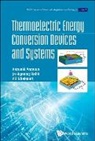 Ali Shakouri, Je-hyeong Bahk, Je-hyeong (Univ Of Cincinnati Bahk, Je-Hyeong Bahk, Kazuaki Yazawa, Je-Hyeong Bahk &amp; Ali Sha Kazuaki Yazawa... - Thermoelectric Energy Conversion Devices And Systems