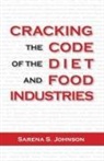 Sarena S Johnson, Sarena S. Johnson - Cracking the Code of the Diet and Food Industries