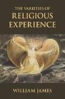 William James - The Varieties of Religious Experience: A Study in Human Nature