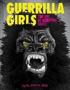  Guerrilla Girls - Guerrilla Girls - The Art of Behaving Badly