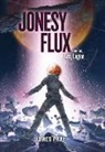 James Pray - Jonesy Flux and the Gray Legion