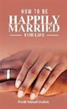 Frank Yeboah Dadzie - How to be Happily Married for Life
