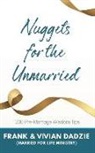 Frank Yeboah Dadzie, Vivian Dadzie - Nuggets for the Unmarried: 200 Pre-marriage Wisdom Tips