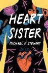 Michael F Stewart, Michael F. Stewart - Heart Sister